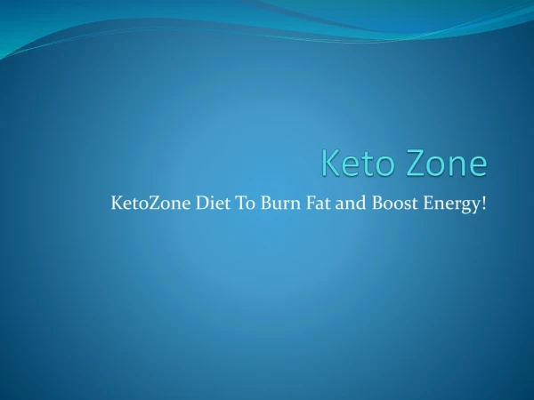 Keto Zone Weight Control - KetoZone Diet To Burn Fat and Boost Energy!