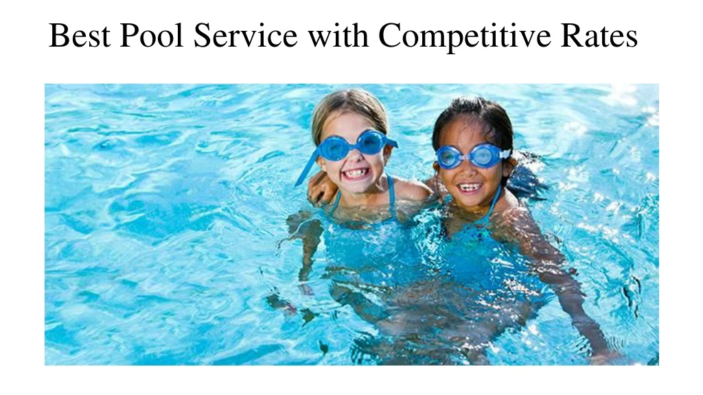 best pool service with competitive rates