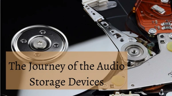 The Journey of the Audio Storage Devices