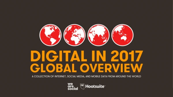 Digital 2017 Global Digital Overview (January 2017)