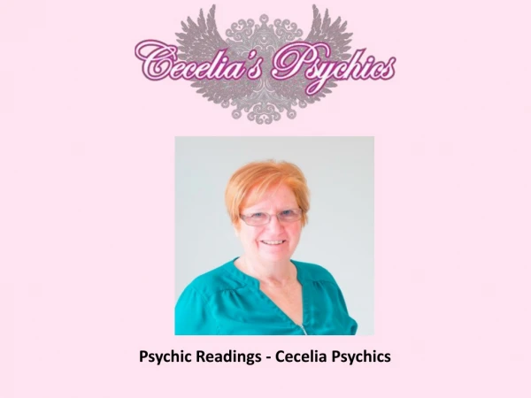 Psychic Readings - Cecelia Psychics