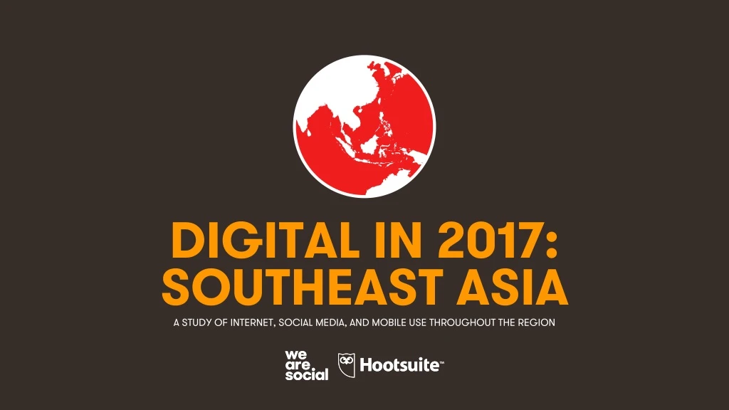 digital in 2017 southeast asia