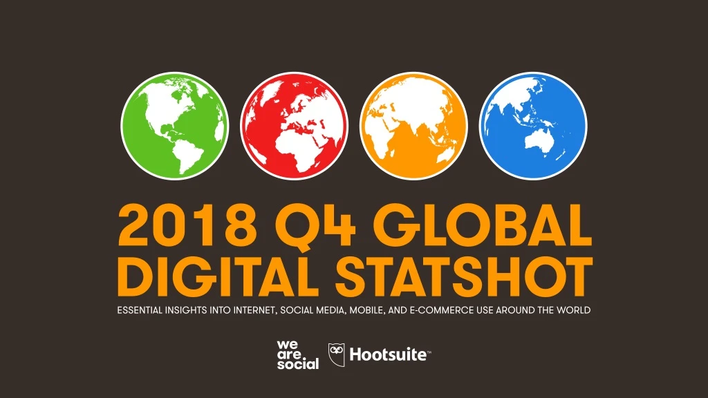 2018 q4 global digital statshot essential