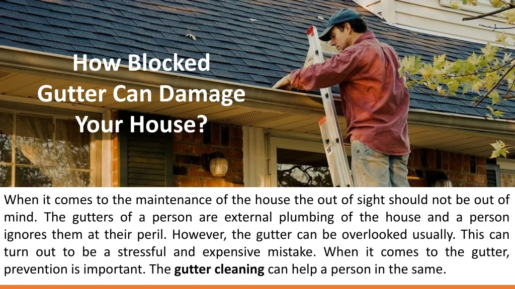 how blocked gutter can damage your house