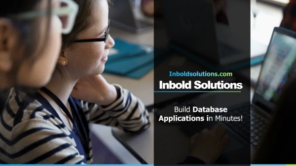 Inbold solutions- Database Applications in Minutes!
