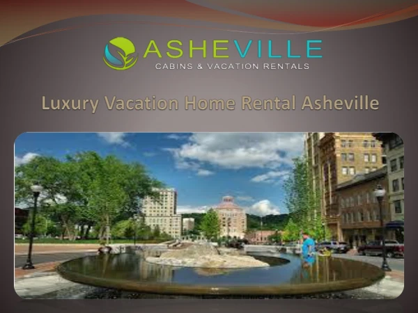 Luxury Vacation Home Rental Asheville
