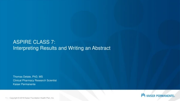ASPIRE CLASS 7: Interpreting Results and Writing an Abstract