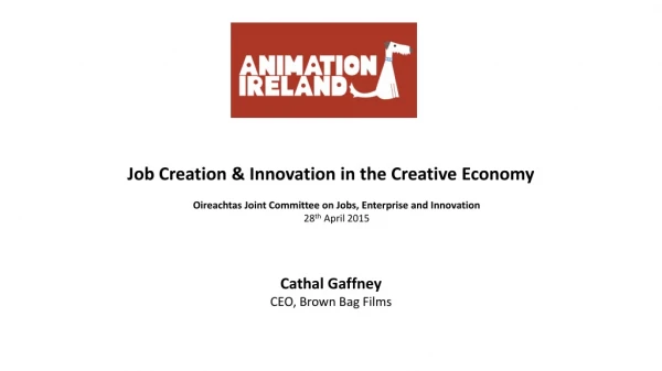 Job Creation &amp; Innovation in the Creative Economy