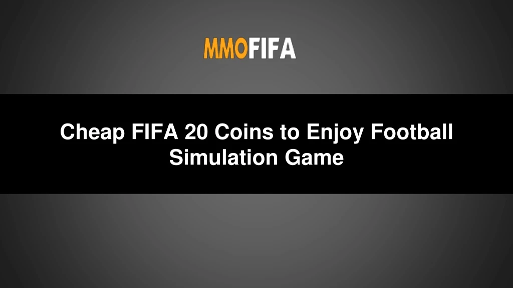 cheap fifa 20 coins to enjoy football simulation game