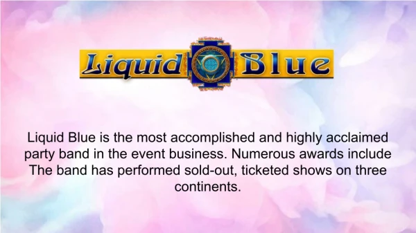 International Wedding Band San Diego - Liquid Blue