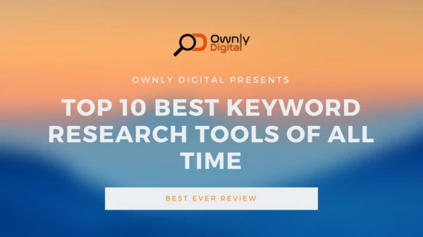 Top 10 Best Keyword Research Tools of All Time