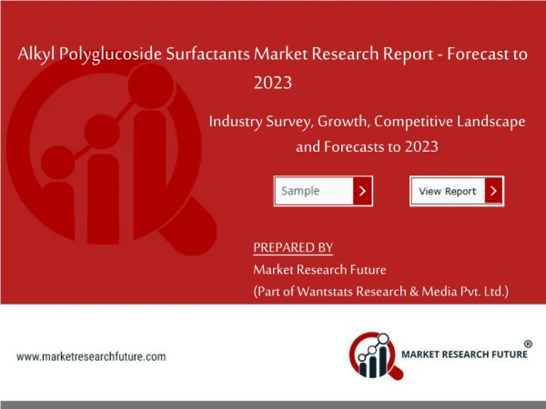 Alkyl Polyglucoside Surfactants Market Geographic Segmentation, Statistical Forecast and Competitive Analysis Report to