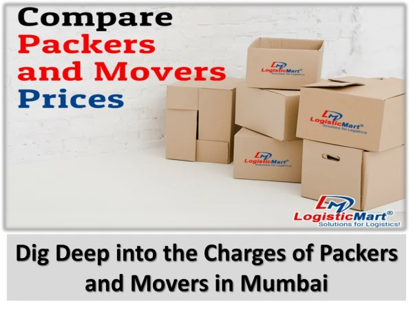 Dig Deep into the Charges of Packers and Movers in Mumbai