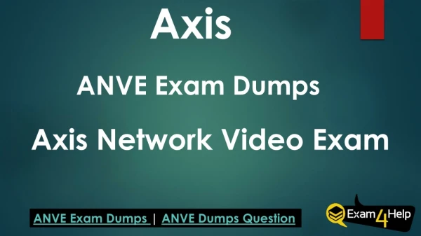 Latest Axis ANVE Study Material Offered By Exam4Help.com Free Demo