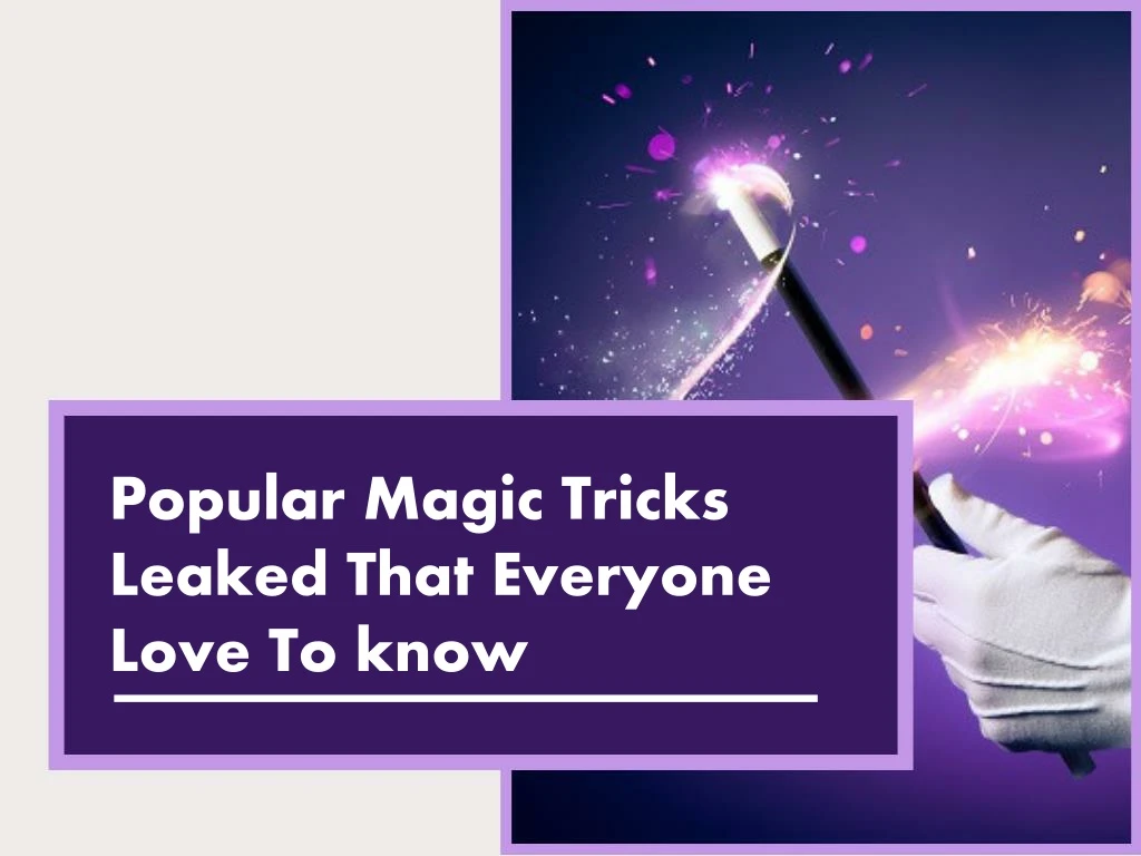 popular magic tricks leaked that everyone love