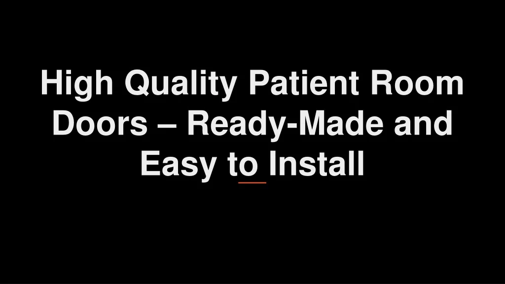 high quality patient room doors ready made and easy to install