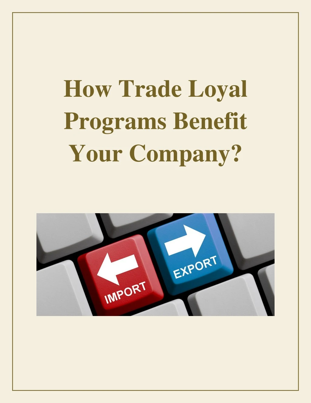 how trade loyal programs benefit your company