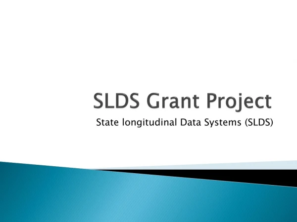 SLDS Grant Project