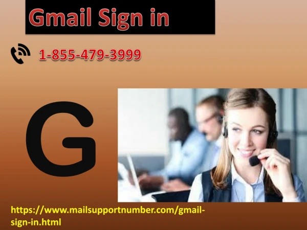 What Should You Do If Facing Gmail sign in Problems For A Long Time? 1-855-479-3999