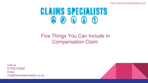 Five Things You Can Include In Compensation Claim