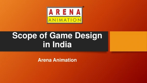 Scope of Game Design in India - Arena Animation Tilak Road