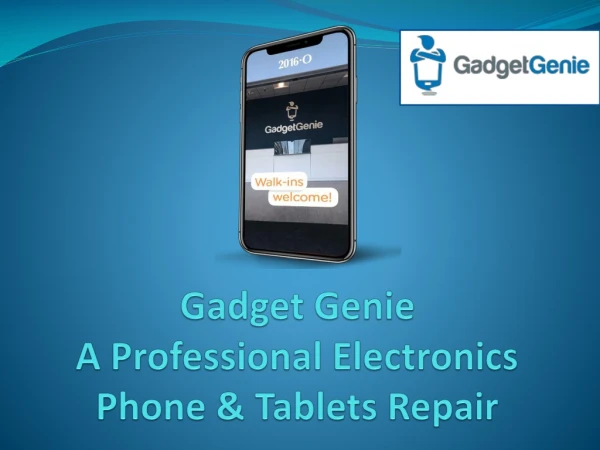 Gadget Genie - A Professional Electronics Phone & Tablets Repair
