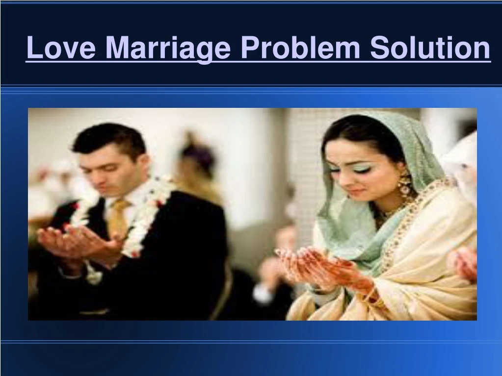 love marriage problem solution