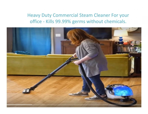 One Of The Best Steam Vacuum Cleaners - Kiils 99.99% Germs Without Chemicals