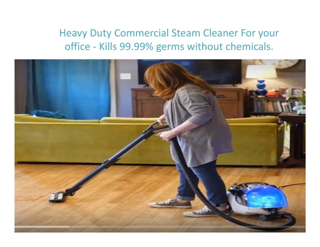 heavy duty commercial steam cleaner for your