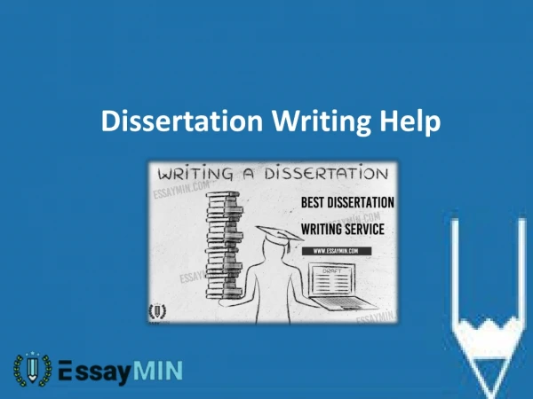 Get Excellent Professional Dissertation Writing help from EssayMin
