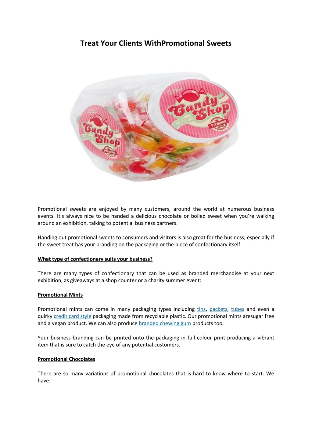 treat your clients withpromotional sweets