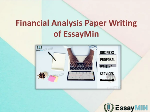 Take guidance of professionals of EssayMin for Writing Financial Analysis Paper