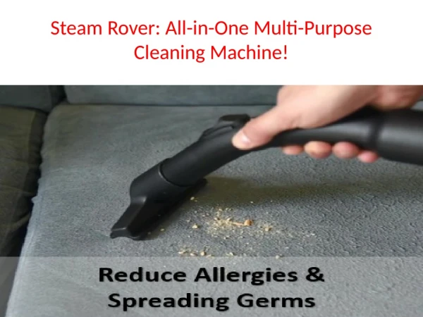 Steam Rover All in One Multi Purpose Cleaning Machine