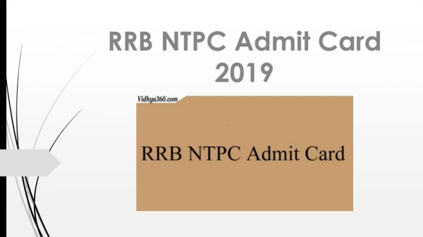 Download RRB NTPC Admit Card 2019 For 35,277 Exam Roll No. Wise