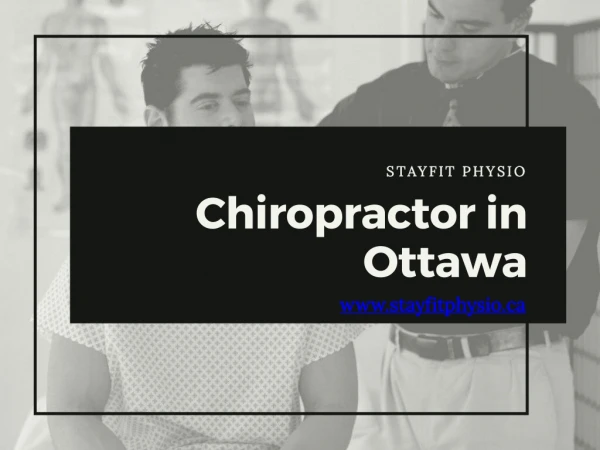 Chiropractor Ottawa - Treatment For Back, Shoulder, Neck Pain and Headaches