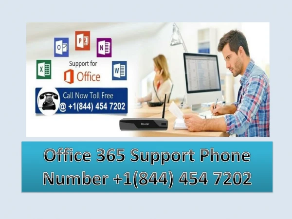 Get Office 365 Technical Support Number 1(844) 454 7202