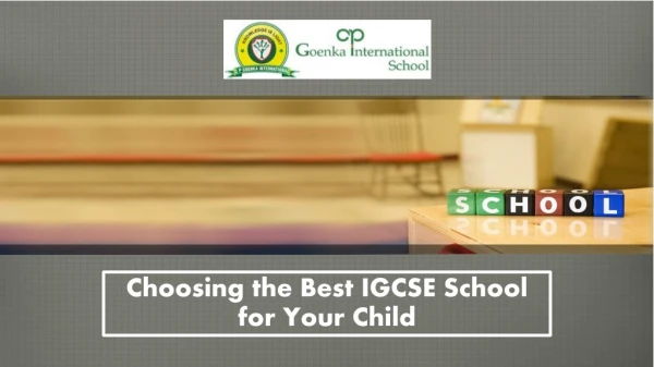 Choosing the Best IGCSE School for Your Child