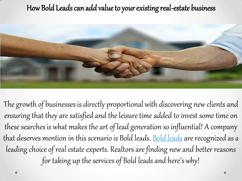 how bold leads can add value to your existing