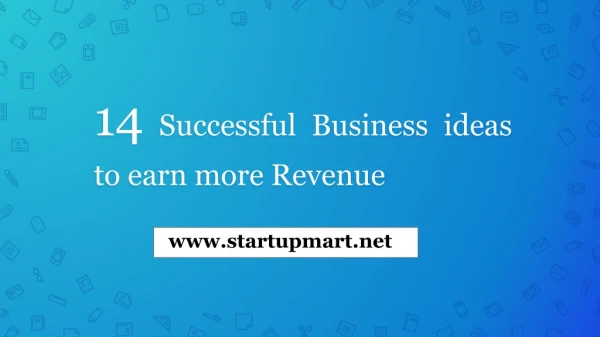 14 Successful Business ideas to earn more Revenue