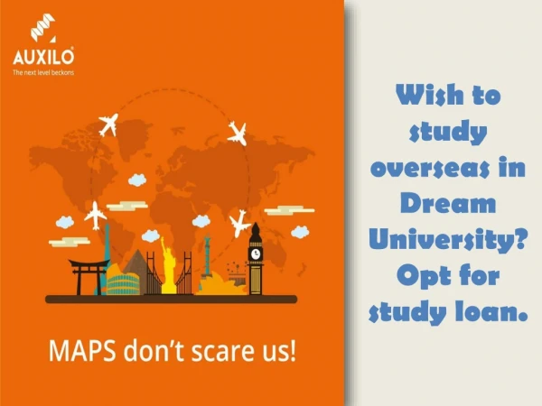 Wish to study overseas in Dream University? Opt for study loan