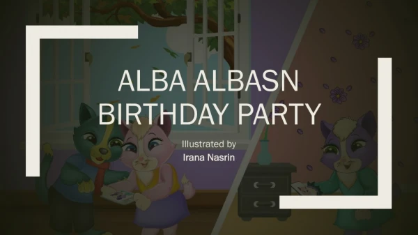 Alba Albasn Birthday Party | Irana Nasrin | Children Book Illustration