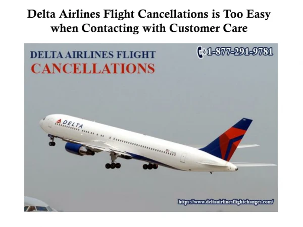 Delta Airlines Flight Cancellations is Too Easy when Contacting with Customer Care