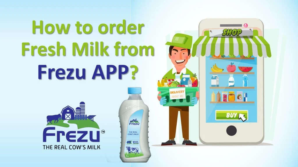 how to order fresh milk from frezu app
