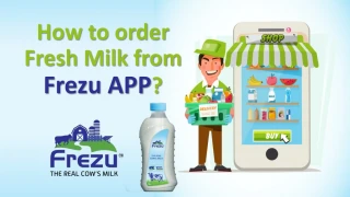 How to order Fresh Milk from Frezu APP? - slide 1