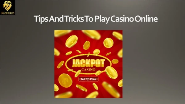 Tips and Tricks to Play Casino Online