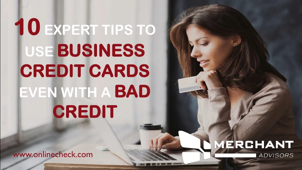 10 expert tips to use business credit cards even