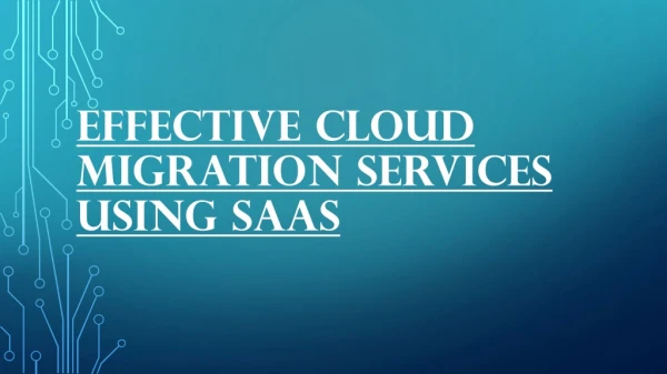 Effective cloud migration services