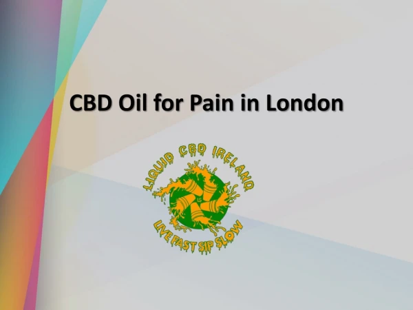 F??l th? B?n?f?ts of CBD Oil for Pain in London
