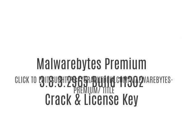 Malwarebytes Premium 3.8.3.2965 Build 11302 Crack & License Key