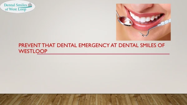 Prevent That Dental Emergency At Dental Smiles of Westloop